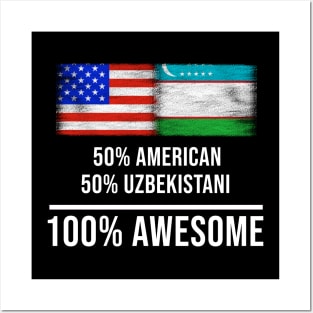 50% American 50% Uzbekistani 100% Awesome - Gift for Uzbekistani Heritage From Uzbekistan Posters and Art